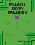 Syllable Savvy Spelling - Level 4