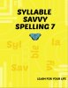 Syllable Savvy Spelling 7