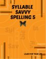 Syllable Savvy Spelling - Level 5
