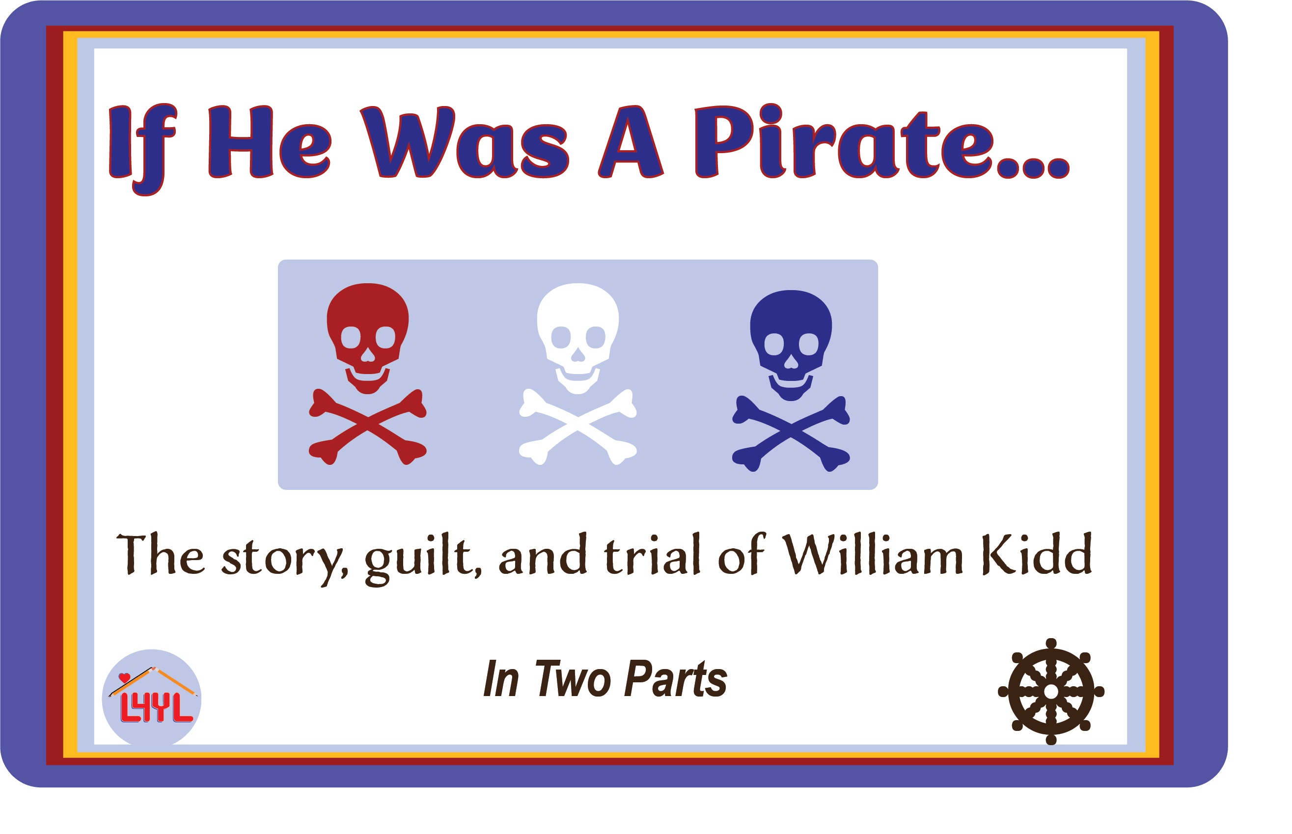 Captain Kidd: If He Was A Pirate