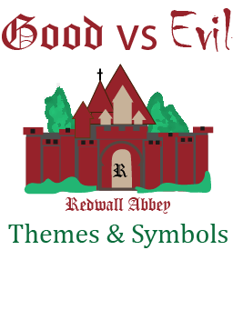 Redwall Theme Good vs Evil