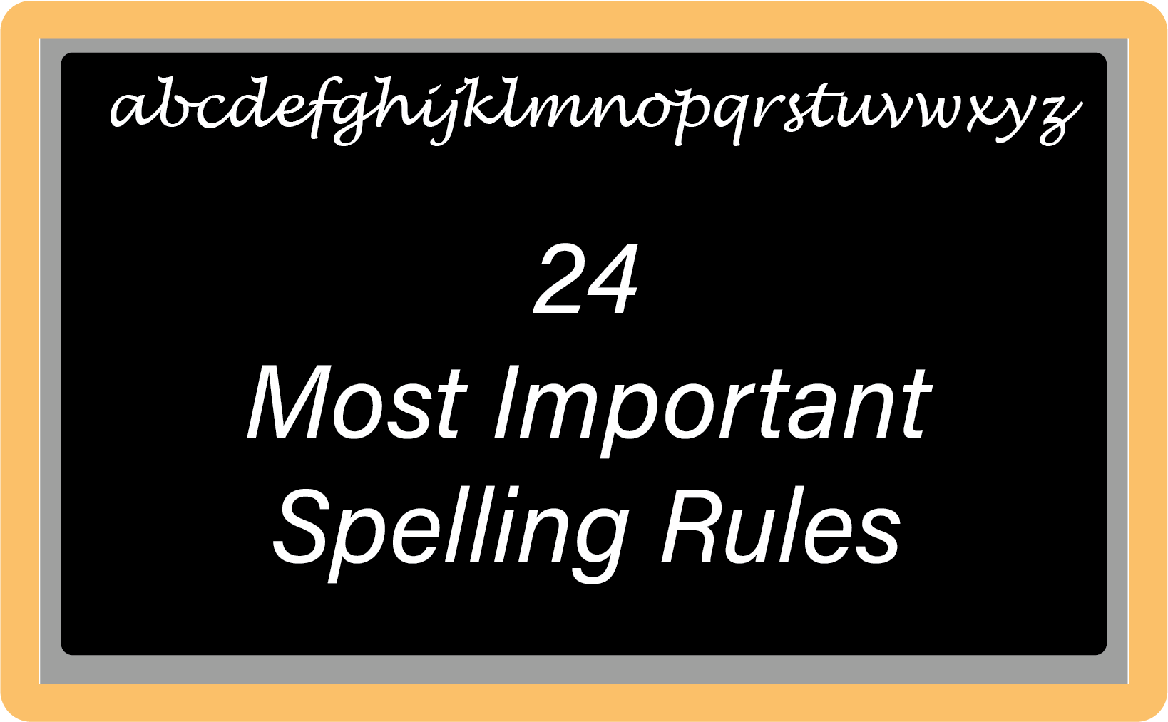 24 Rules for Spelling