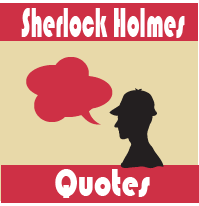 Sherlock Holmes Quotes