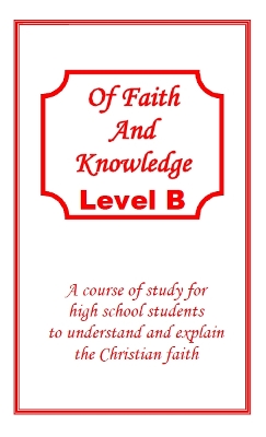 Of Faith and Knowledge Level B